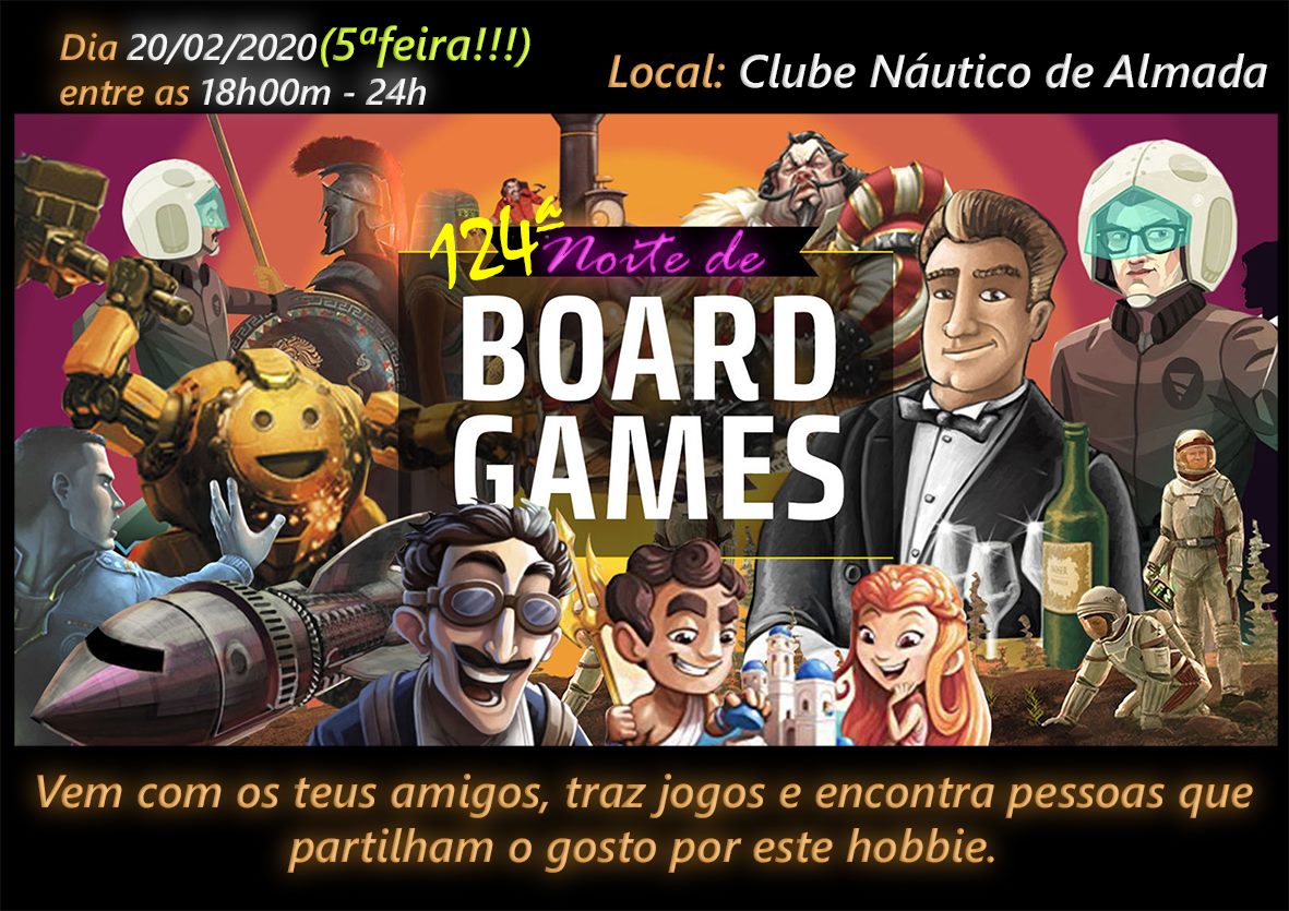 A imagem pode conter: 3 pessoas, pessoas a sorrir, possível texto que diz "Dia 20/02/2020 20(5'feira!!!) entre as 18h00m 24h Local: Clube Náutico de Almada 124 Noite de BOARD GAMES Vem com os teus amigos, traz jogos e encontra pessoas que partilham o gosto por este hobbie."